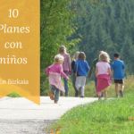 Planes con niños en Bilbao y Bizkaia