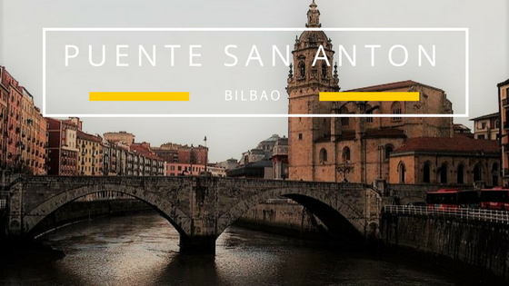 Puente San Antón, Bilbao, blog Disfruta Bizkaia