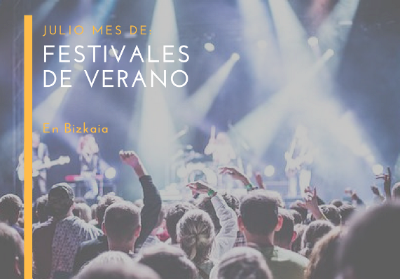 Planes en Bizkaia - Festivales de verano después del Bilbao BBK Live