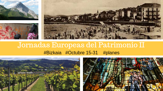 Actividades gratuitas en Bizkaia 15 al 31 de octubre - Jornadas Europeas del Patrimonio