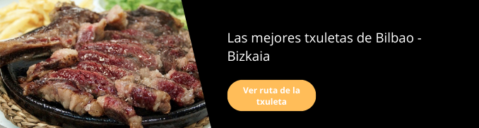 Encuentra restaurantes para comer las mejores txuletas de Bilbao y Bizkaia
