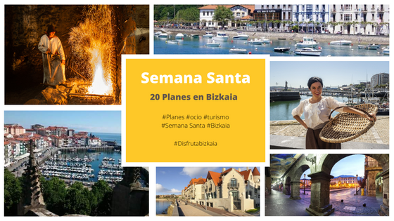 planes, visitas y actividades esta Semana Santa en Bizkaia, cerca de Bilbao
